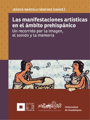 cover image of Las manifestaciones artísticas en el ámbito prehispánico